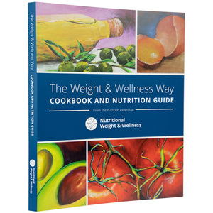 The Weight & Wellness Way Cookbook and Nutrition Guide